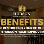 Benefits of Remodeling Your Kitchen with Hudson Home Improvement