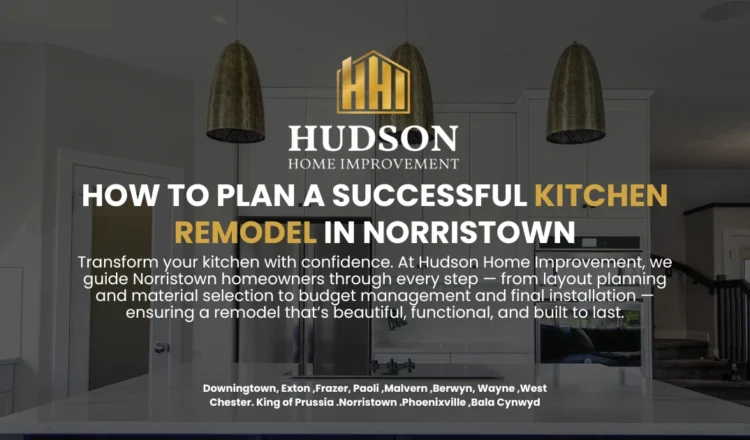 How to Plan a Successful Kitchen Remodel in Norristown