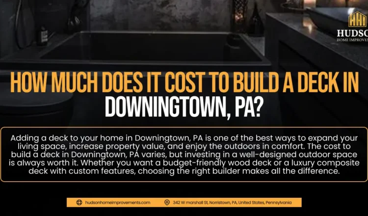 How Much Does It Cost to Build a Deck in Downingtown, PA? How Much Does It Cost to Build a Deck in Downingtown, PA